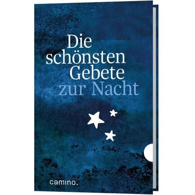 Camino Die schönsten Gebete zur Nacht Camino Die schönsten Gebete zur Nacht