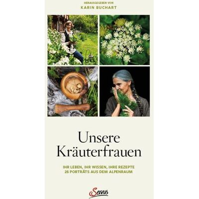 Servus Unsere Kräuterfrauen Servus Unsere Kräuterfrauen