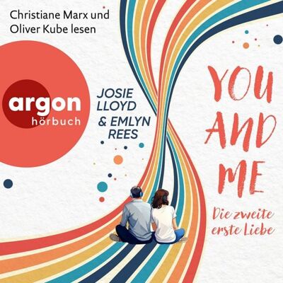 Argon You and Me - Die zweite erste Liebe Argon You and Me - Die zweite erste Liebe