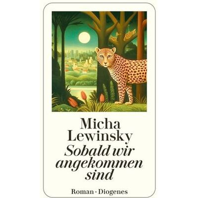 Diogenes eBooks Sobald wir angekommen sind Diogenes eBooks Sobald wir angekommen sind