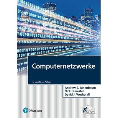 Pearson Studium ein Imprint von Pearson Benelux B.V. Computernetzwerke Pearson Studium ein Imprint von Pearson Benelux B.V. Computernetzwerke