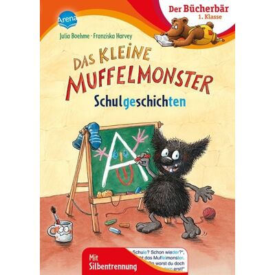 Arena Das kleine Muffelmonster. Schulgeschichten Arena Das kleine Muffelmonster. Schulgeschichten
