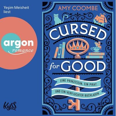 Argon Cursed for Good - Eine Prinzessin. Ein Pirat. Und ein verfluchter Buchladen. Argon Cursed for Good - Eine Prinzessin. Ein Pirat. Und ein verfluchter Buchladen.