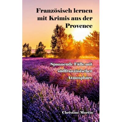 BoD – Books on Demand Französisch lernen mit Krimis aus der Provence BoD – Books on Demand Französisch lernen mit Krimis aus der Provence
