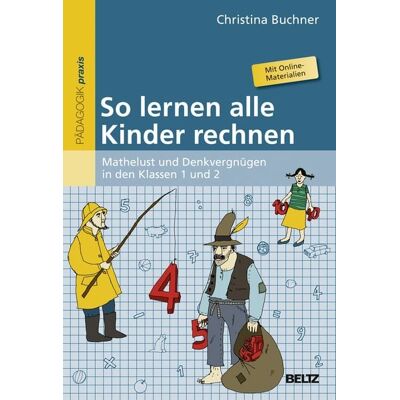 Beltz Verlagsgruppe GmbH & Co. KG So lernen alle Kinder rechnen Beltz Verlagsgruppe GmbH & Co. KG So lernen alle Kinder rechnen