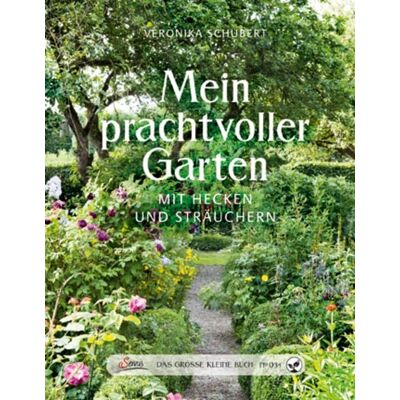 Servus Das große kleine Buch: Mein prachtvoller Garten mit Hecken und Sträuchern Servus Das große kleine Buch: Mein prachtvoller Garten mit Hecken und Sträuchern