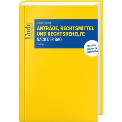 Linde Anträge, Rechtsmittel und Rechtsbehelfe nach der BAO Linde Anträge, Rechtsmittel und Rechtsbehelfe nach der BAO