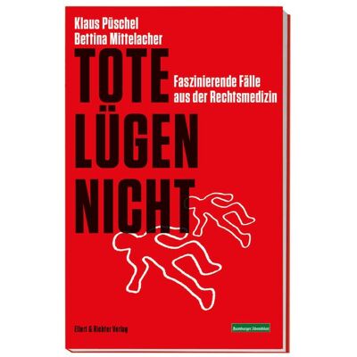 Ellert & Richter Verlag Tote lügen nicht Ellert & Richter Verlag Tote lügen nicht