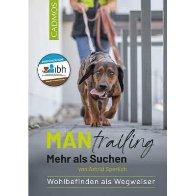 Cadmos Verlag Mantrailing - Mehr als Suchen Cadmos Verlag Mantrailing - Mehr als Suchen