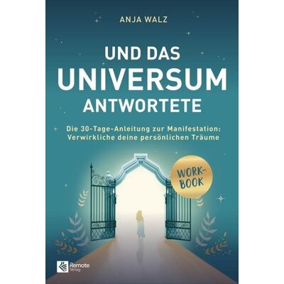 Remote Verlag Und das Universum antwortete Remote Verlag Und das Universum antwortete