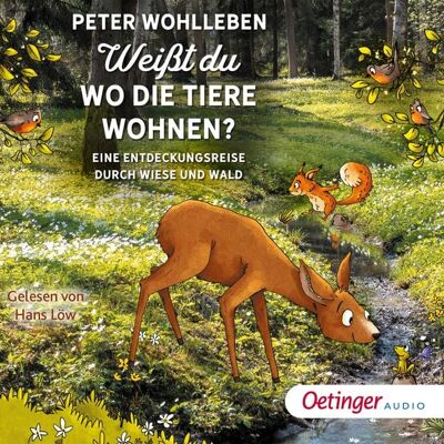 Oetinger audio Weißt du, wo die Tiere wohnen? Eine Entdeckungsreise durch Wiese und Wald Oetinger audio Weißt du, wo die Tiere wohnen? Eine Entdeckungsreise durch Wiese und Wald