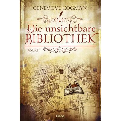 Lübbe Die unsichtbare Bibliothek Lübbe Die unsichtbare Bibliothek