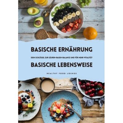 Tredition Basische Ernährung & Basische Lebensweise: Dein Schlüssel zur Säuren-Basen-Balance und mehr Vitalität Tredition Basische Ernährung & Basische Lebensweise: Dein Schlüssel zur Säuren-Basen-Balance und mehr Vitalität