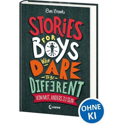 Loewe Stories for Boys Who Dare to be Different - Vom Mut, anders zu sein Loewe Stories for Boys Who Dare to be Different - Vom Mut, anders zu sein
