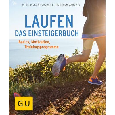 Gräfe und Unzer eBook Laufen - Das Einsteigerbuch Gräfe und Unzer eBook Laufen - Das Einsteigerbuch