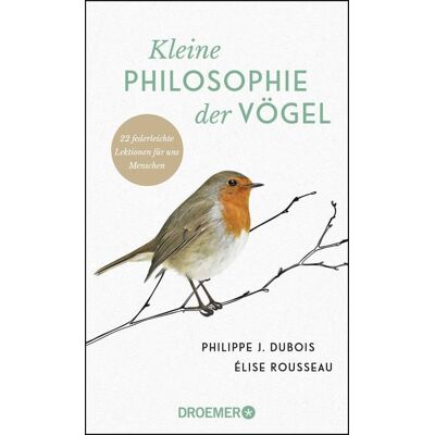 Droemer Knaur Kleine Philosophie der Vögel Droemer Knaur Kleine Philosophie der Vögel