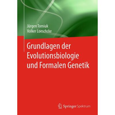 Springer Berlin Grundlagen der Evolutionsbiologie und Formalen Genetik Springer Berlin Grundlagen der Evolutionsbiologie und Formalen Genetik