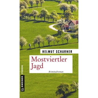 Gmeiner Verlag eBooks Mostviertler Jagd Gmeiner Verlag eBooks Mostviertler Jagd