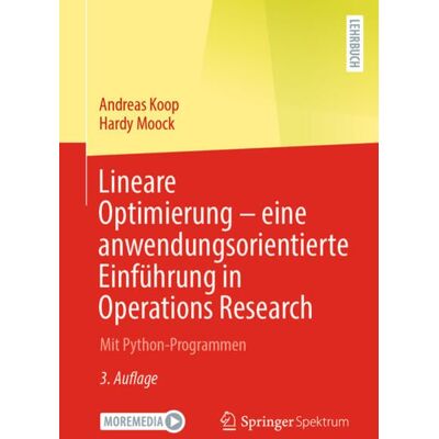 Springer Berlin Lineare Optimierung – eine anwendungsorientierte Einführung in Operations Research Springer Berlin Lineare Optimierung – eine anwendungsorientierte Einführung in Operations Research