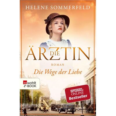 Rowohlt eBooks Die Ärztin: Die Wege der Liebe Rowohlt eBooks Die Ärztin: Die Wege der Liebe
