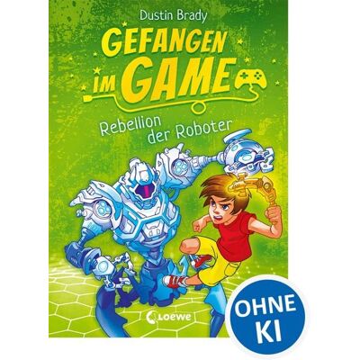 Loewe Gefangen im Game (Band 3) - Rebellion der Roboter Loewe Gefangen im Game (Band 3) - Rebellion der Roboter
