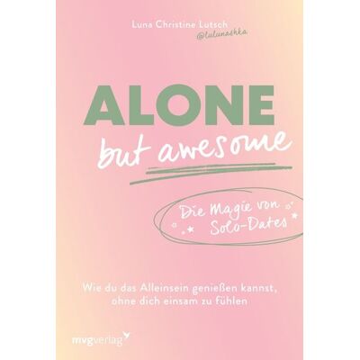 Mvg Alone but awesome – die Magie von Solo-Dates Mvg Alone but awesome – die Magie von Solo-Dates
