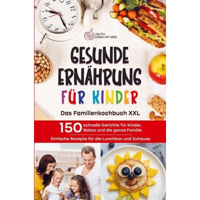 Bookmundo Direct Gesunde Ernährung für Kinder: das Familienkochbuch Xxl Bookmundo Direct Gesunde Ernährung für Kinder: das Familienkochbuch Xxl