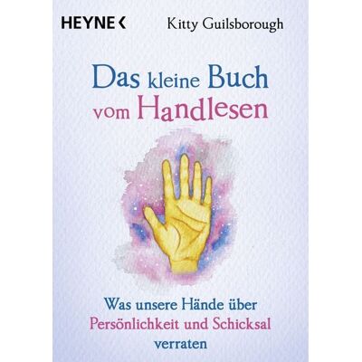 Heyne Das kleine Buch vom Handlesen Heyne Das kleine Buch vom Handlesen