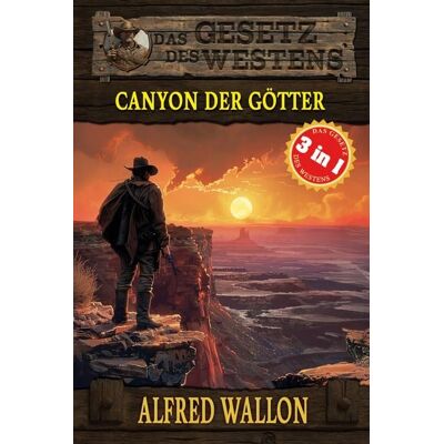 EK-2 Publishing 3 Western in 1: Canyon der Götter EK-2 Publishing 3 Western in 1: Canyon der Götter