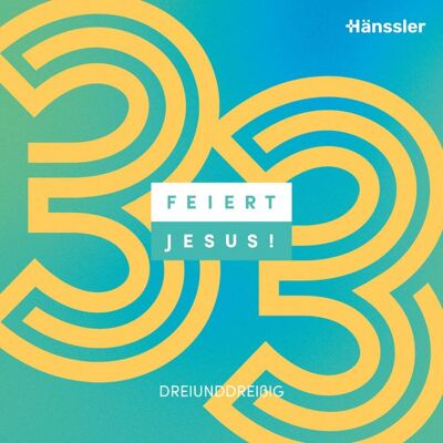 Hänssler Feiert Jesus! 33 Hänssler Feiert Jesus! 33