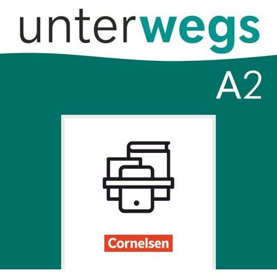 Cornelsen Verlag Unterwegs - Deutsch für Alltag, Uni und Beruf - Allgemeine Ausgabe - A2: Gesamtband Cornelsen Verlag Unterwegs - Deutsch für Alltag, Uni und Beruf - Allgemeine Ausgabe - A2: Gesamtband