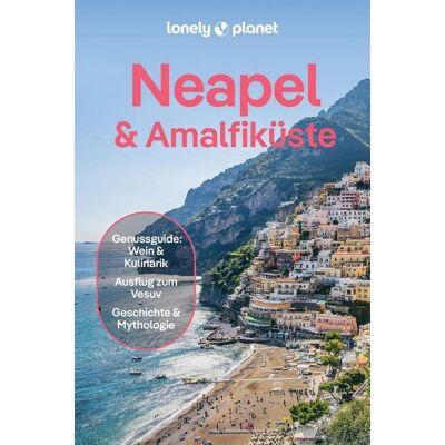 MairDuMont GmbH & Co. KG LONELY PLANET Reiseführer E-Book Neapel & Amalfiküste MairDuMont GmbH & Co. KG LONELY PLANET Reiseführer E-Book Neapel & Amalfiküste