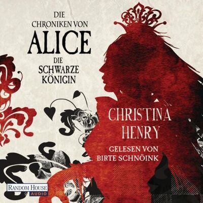Random House Audio Die Chroniken von Alice - Die Schwarze Königin Random House Audio Die Chroniken von Alice - Die Schwarze Königin
