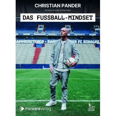 ForwardVerlag Das Fußball-Mindset - offizielle Biografie von Christian Pander ForwardVerlag Das Fußball-Mindset - offizielle Biografie von Christian Pander