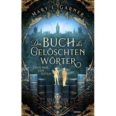 Lübbe Das Buch der gelöschten Wörter - Zwischen den Seiten Lübbe Das Buch der gelöschten Wörter - Zwischen den Seiten