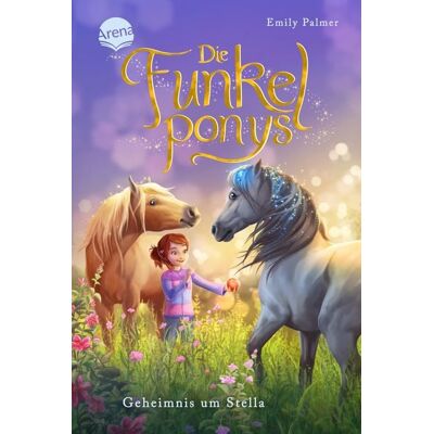 Arena Die Funkelponys (2). Geheimnis um Stella Arena Die Funkelponys (2). Geheimnis um Stella