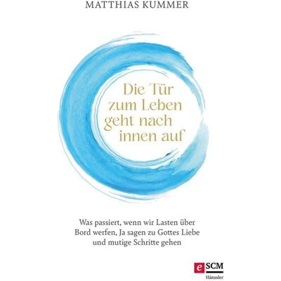 Hänssler Die Tür zum Leben geht nach innen auf Hänssler Die Tür zum Leben geht nach innen auf