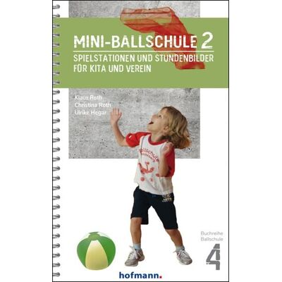 Hofmann-Verlag Mini-Ballschule 2 Hofmann-Verlag Mini-Ballschule 2