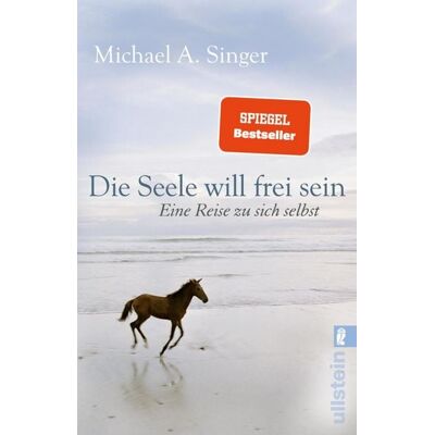 Ullstein Ebooks Die Seele will frei sein Ullstein Ebooks Die Seele will frei sein