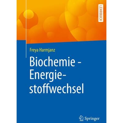 Springer Berlin Biochemie - Energiestoffwechsel Springer Berlin Biochemie - Energiestoffwechsel