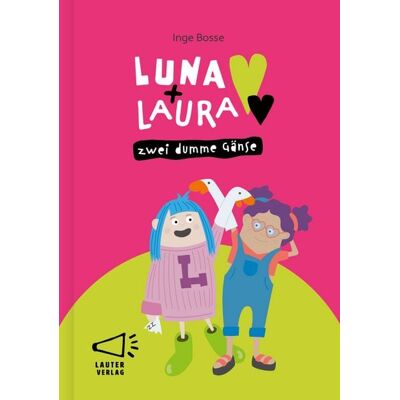 Lauter Verlag Luna + Laura: Zwei dumme Gänse Lauter Verlag Luna + Laura: Zwei dumme Gänse