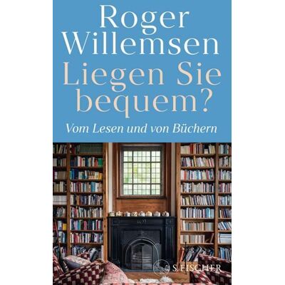 Fischer E-Books Liegen Sie bequem? Vom Lesen und von Büchern Fischer E-Books Liegen Sie bequem? Vom Lesen und von Büchern