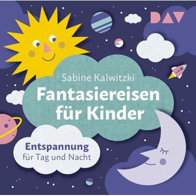 Der Audio Verlag Fantasiereisen für Kinder – Entspannung für Tag und Nacht Der Audio Verlag Fantasiereisen für Kinder – Entspannung für Tag und Nacht