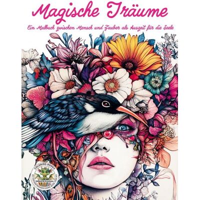Papierfresserchens MTM-Verlag Magische Träume - Ein Malbuch zwischen Mensch und Zauber als Auszeit für die Seele Papierfresserchens MTM-Verlag Magische Träume - Ein Malbuch zwischen Mensch und Zauber als Auszeit für die Seele