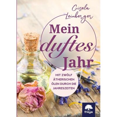 Freya Mein duftes Jahr Freya Mein duftes Jahr