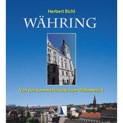 KRAL Währing - Vom Dorf zum begehrten Wohnbezirk KRAL Währing - Vom Dorf zum begehrten Wohnbezirk