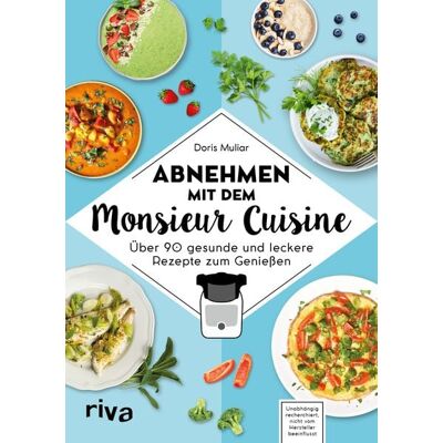 Riva Abnehmen mit dem Monsieur Cuisine Riva Abnehmen mit dem Monsieur Cuisine