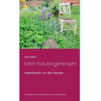 BoD – Books on Demand Mein Kräutergartenjahr BoD – Books on Demand Mein Kräutergartenjahr