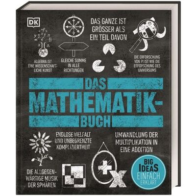 DK Verlag Dorling Kindersley Big Ideas. Das Mathematik-Buch DK Verlag Dorling Kindersley Big Ideas. Das Mathematik-Buch