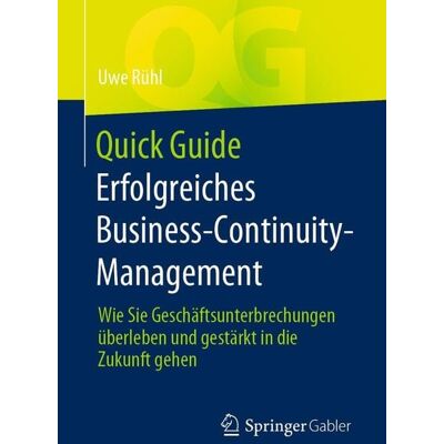 Springer Quick Guide Erfolgreiches Business-Continuity-Management Springer Quick Guide Erfolgreiches Business-Continuity-Management